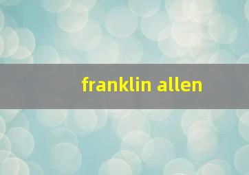 franklin allen